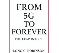 From 5G to Forever: The Leap into 6G