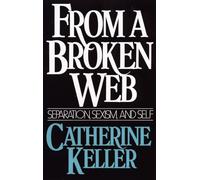 From a Broken Web: Separation, Sexism, and Self