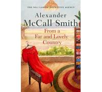 From a far and lovely country - Mccall Smith Alexander