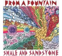 From A Fountain - Shale & Sandstone