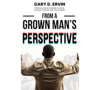 From A Grown Man’s Perspective