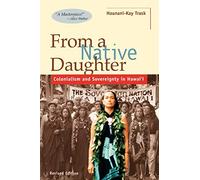 From a Native Daughter: Colonialism and Sovereignty in Hawaii