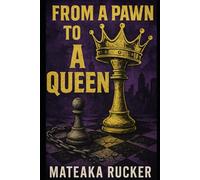 From A Pawn To A Queen