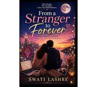 FROM A STRANGER TO FOREVER: An Epic Long-Distance Romance About Love, Loss, and Finding Home