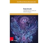 From A to AI: Language, Discourse, Society and Artificial Intelligence: Volume 013
