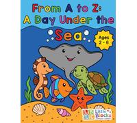 From A to Z: A Day Under the Sea