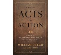 From Acts to Action: A 90-Day Devotional Journey to Missional Living