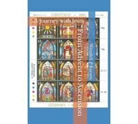 From Advent to Ascension: A Journey with Jesus di Rev. Wendell P Karsen, 2020,