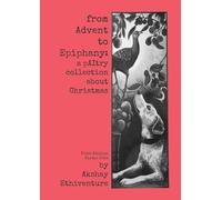 from Advent to Epiphany: : a pAItry collection