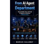 From AI Agent to Department: How to Build Train, and Scale AI Agents Into High-Performing Deparments