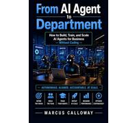 From AI Agent to Department: How to Build Train, and Scale AI Agents Into High-Performing Deparments