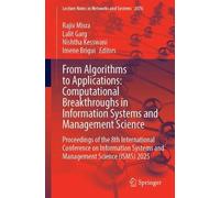 From Algorithms to Applications: Computational Breakthroughs in Information Systems and Management Science: Proceedings of the 8th International ... Systems and Management Science (ISMS) 2025