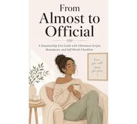 From Almost To Official: A Situationship Exit Guide With Ultimatum Scripts, Boundaries, and Self-Worth Checklists