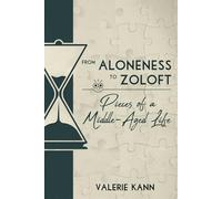 From Aloneness to Zoloft: Pieces of a Middle-Aged Life