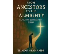 From Ancestors to the Almighty: Navigating Culture and Christ