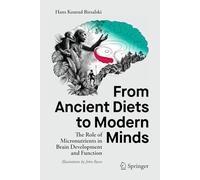 From Ancient Diets to Modern Minds: The Role of Micronutrients in Brain Development and Function