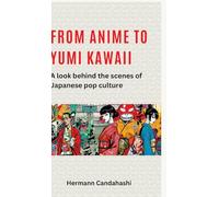 From Anime to Yumi Kawaii: A look behind the scenes of Japanese pop culture