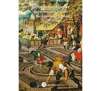 From art to science. Experiencing nature in the european garden 1500-1700