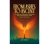 From Ashes to Ascent, Volume 2: Born Again