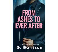 From Ashes to Ever After: A Sweet Fairytale Billionaire Romance