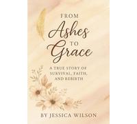From Ashes to Grace
