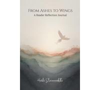 From Ashes to Wings Journal: A Reader Reflection Guide (6x9)