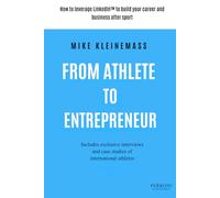 From Athlete to Entrepreneur: How to leverage LinkedIn™ successfully for your career and business