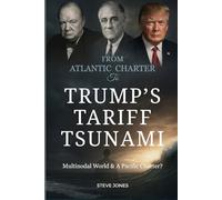 From Atlantic Charter To Trump's Tariff Tsunami: Multinodal World & A Pacific Charter?