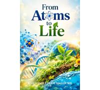 From Atoms to Life: Author - KAILAASHI UTTAM MALLICKH