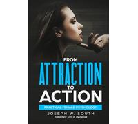 From Attraction to Action: Practical Female Psychology