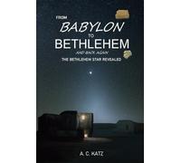 From Babylon to Bethlehem and Back Again