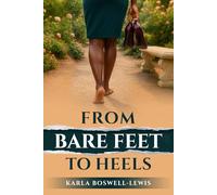 From Bare Feet to Heels: Chronicles of a Determined Young Lady