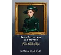 From Barrenness to Baroness: Trust. Faith. Rest.