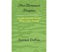 From Barrenness to Fruitfulness: God Brings Life Out of What Looks Empty