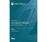 From Bench to Bedside: Motor-Cognitive Interactions