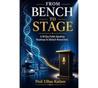From Bench to Stage: A 30-Day Public Speaking Roadmap for Biotech Researchers