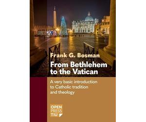 From Bethlehem to the Vatican: A very basic introduction to Catholic tradition and theology