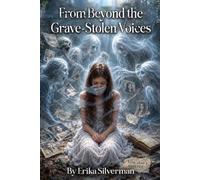 From Beyond the Grave: Stolen Voices