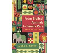 From Biblical Animals to Family Pets