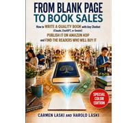 From Blank Page to Book Sales: How to WRITE A QUALITY BOOK with Any Chatbot PUBLISH IT ON AMAZON KDP and FIND THE READERS WHO WILL BUY IT