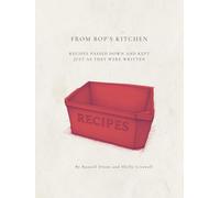 From Bop's Kitchen: Recipes Passed Down and Kept Just as They Were Written