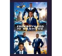 From Boyhood to Manhood: Navigating life with purpose and power