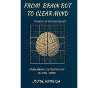 From Brain Rot To Clear Mind