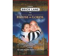 From Brick Lane To The House Of Lords