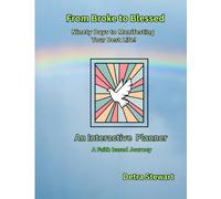 From Broke to Blessed: Ninety Days to Manifesting Your Best Life