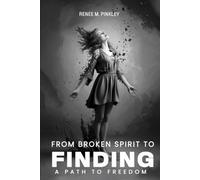 From Broken Spirit to Finding a Path to Freedom