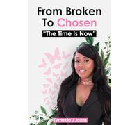 From Broken To Chosen: "The Time Is Now"