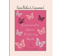 From Broken To Empowered: Narcissistic Coloring Book