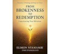 From Brokenness to Redemption: Experiencing True Salvation
