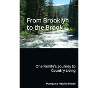 From Brooklyn to the Brook: One Family’s Journey to Country Living